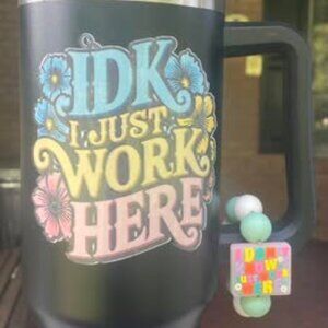 IDK I Just Work Here Tumbler Set